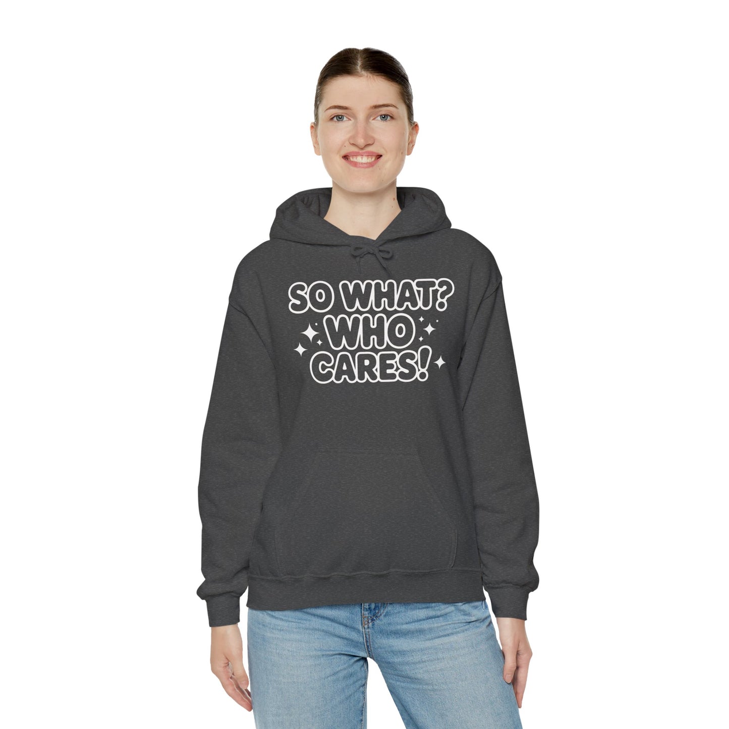 Trendy Womens Hoodie with 'So What? Who Cares!' Print, Casual Wear for Confident Souls, Funny Typography Hoodie, Sassy Graphic Sweater