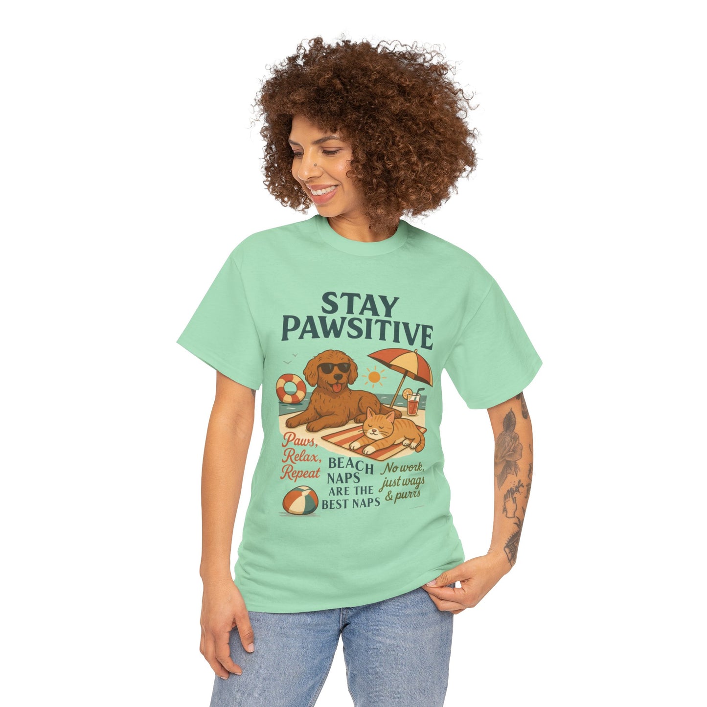 Stay Pawsitive Womens T-Shirt, Cute Dog & Cat Beach Shirt, Summer Pet Lover Tee, Animal Graphic Heavy Cotton Tee, Fun Pet Lovers Gift