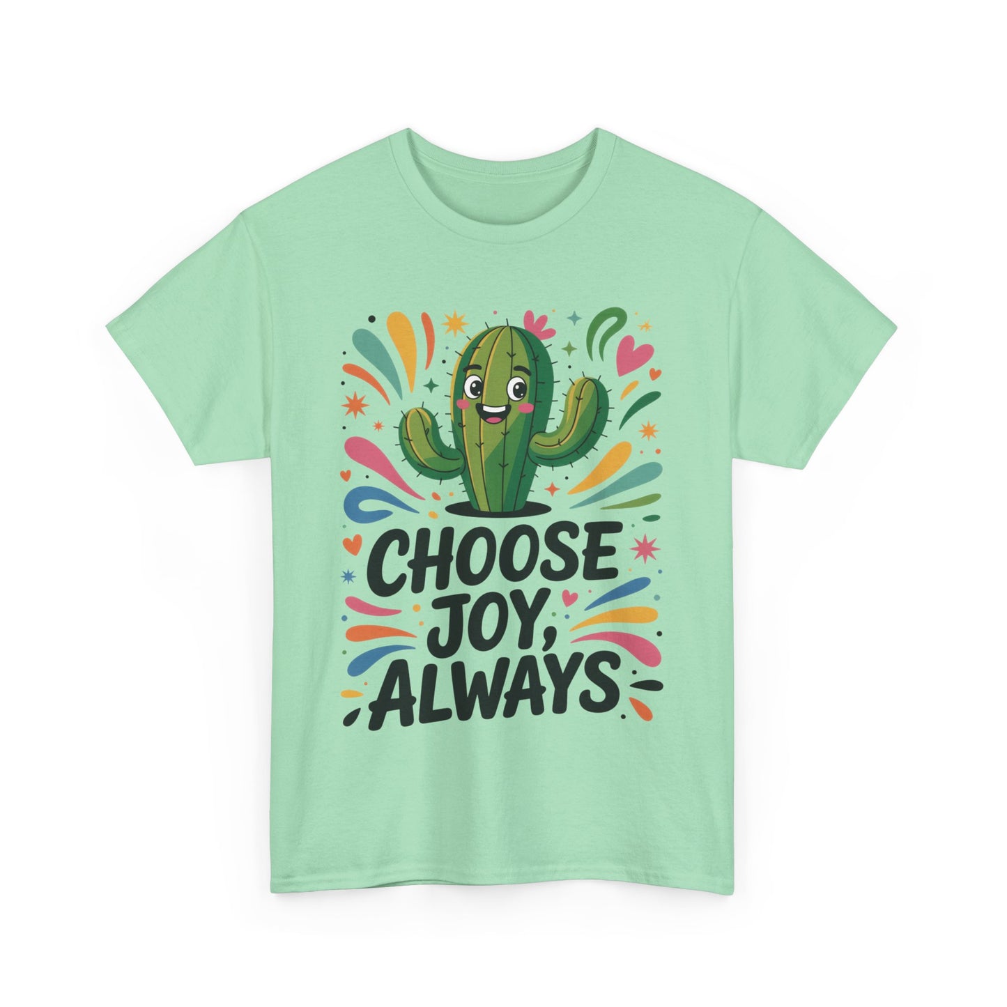 Choose Joy Always Cactus Women's Tee, Women's Casual T-Shirt, Happy Vibes Apparel, Positive Quote Shirt, Joyful Statement Tee