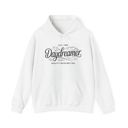 Womens Hooded Sweatshirt, Daydreamer Hoodie, Funny Full-Time Dreamer Graphic Sweatshirt, Reality Never Met Her Cozy Quote Hoodie