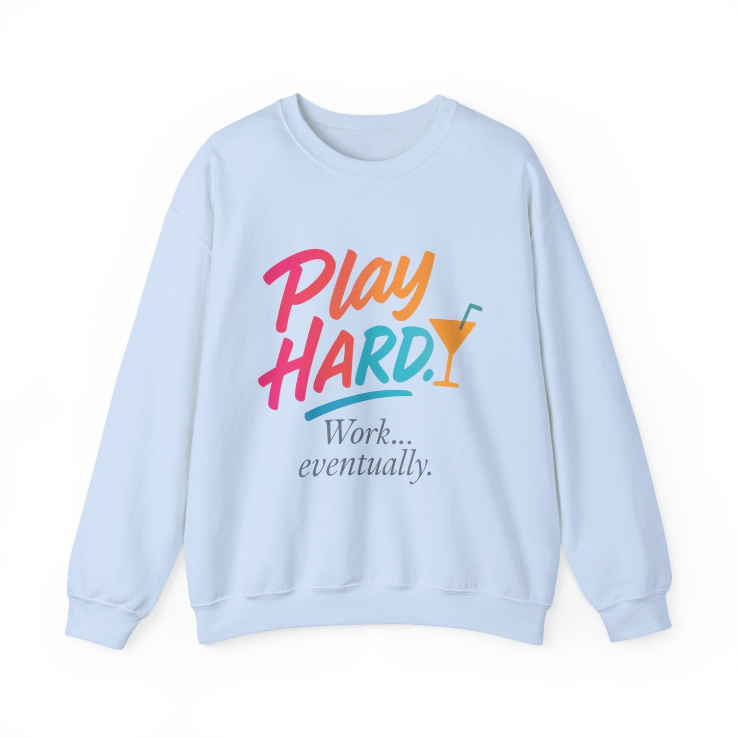 Play Hard Work Eventually Sweatshirt, Funny Cocktail Graphic Tee, Womens Party Sweatshirt, Relaxed Vacation Top, Cozy Style