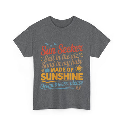 Sun Seeker Summer Quote Shirt, Made of Sunshine Beach Vibes Tee, Ocean Breeze Please Shirt for Women, Salt in the Air Sand in My Hair Top
