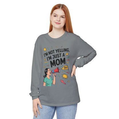 Funny Mom Long Sleeve T-Shirt, I'm Not Yelling I'm Just a Mom, Mother's Day Gift, Loud Mom Life Tank Top,  Mother's Day Apparel