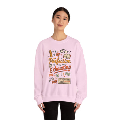 Exhausting Perfection Crewneck Sweatshirt, Funny Gift for Students, Cozy Unisex Sweater, Gift for Graduates, Motivational Apparel