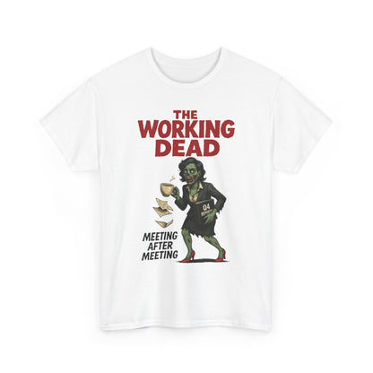 The Working Dead Women's Zombie Funny Office T-Shirt, Meeting Humor Tee, Zombie Work Top, Halloween Work Tee