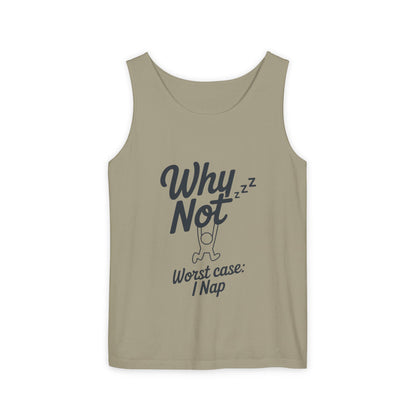 Comfy Mens Tank Top - Why Not? | Perfect for Relaxing, Gift for Nappers, Summer Wear, Vacation Apparel, Hilarious Lounge Top