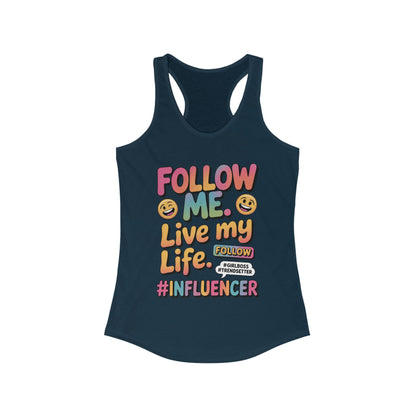 Womens Ideal Racerback Tank, Funny Influencer Tank Top, Follow Me Live My Life Graphic Top, Trendsetter Summer Wear, GirlBoss Tank