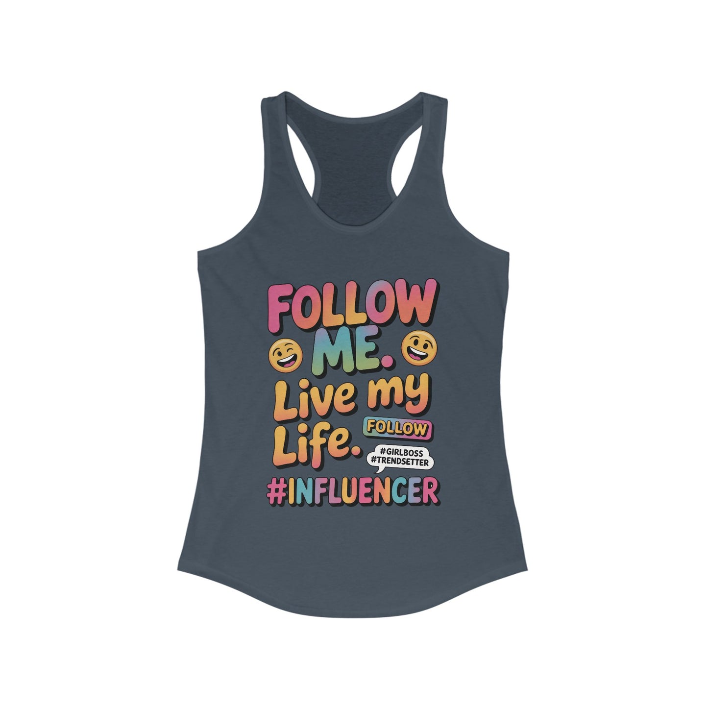 Womens Ideal Racerback Tank, Funny Influencer Tank Top, Follow Me Live My Life Graphic Top, Trendsetter Summer Wear, GirlBoss Tank