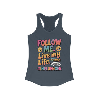 Womens Ideal Racerback Tank, Funny Influencer Tank Top, Follow Me Live My Life Graphic Top, Trendsetter Summer Wear, GirlBoss Tank