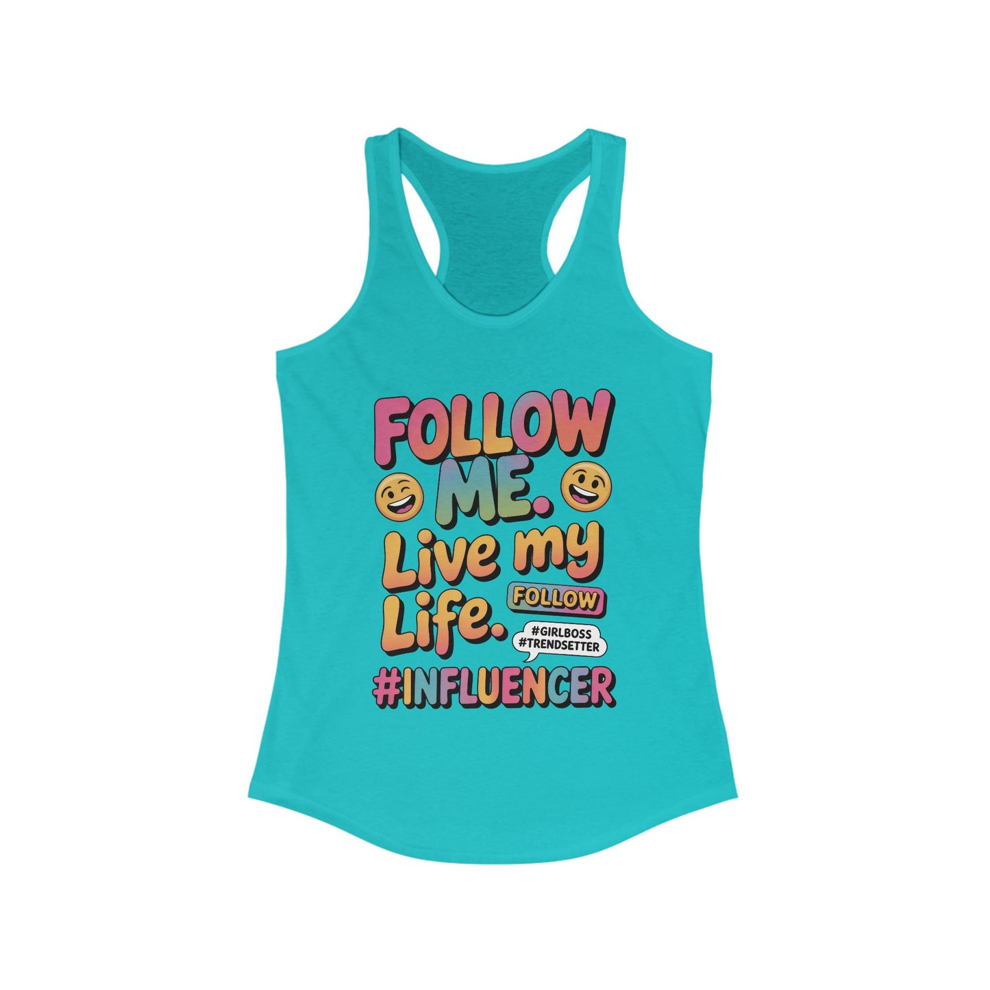 Womens Ideal Racerback Tank, Funny Influencer Tank Top, Follow Me Live My Life Graphic Top, Trendsetter Summer Wear, GirlBoss Tank