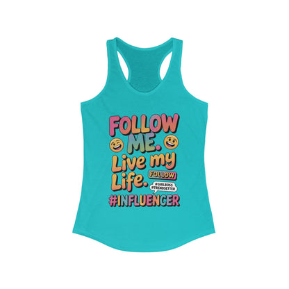 Womens Ideal Racerback Tank, Funny Influencer Tank Top, Follow Me Live My Life Graphic Top, Trendsetter Summer Wear, GirlBoss Tank