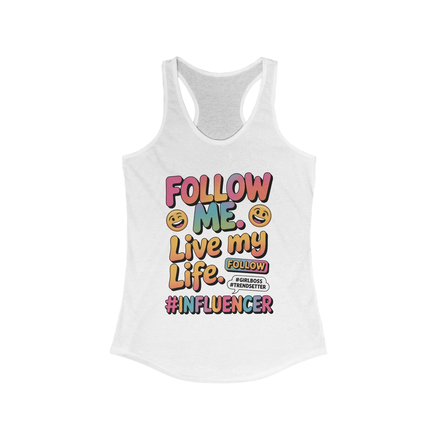Womens Ideal Racerback Tank, Funny Influencer Tank Top, Follow Me Live My Life Graphic Top, Trendsetter Summer Wear, GirlBoss Tank