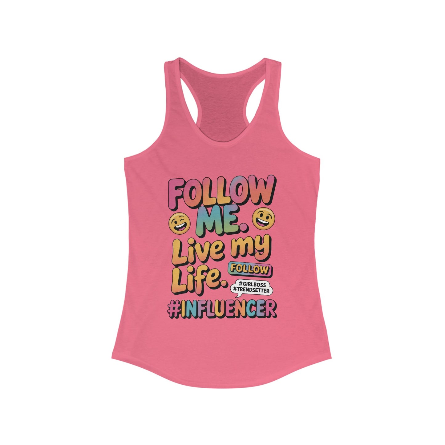 Womens Ideal Racerback Tank, Funny Influencer Tank Top, Follow Me Live My Life Graphic Top, Trendsetter Summer Wear, GirlBoss Tank
