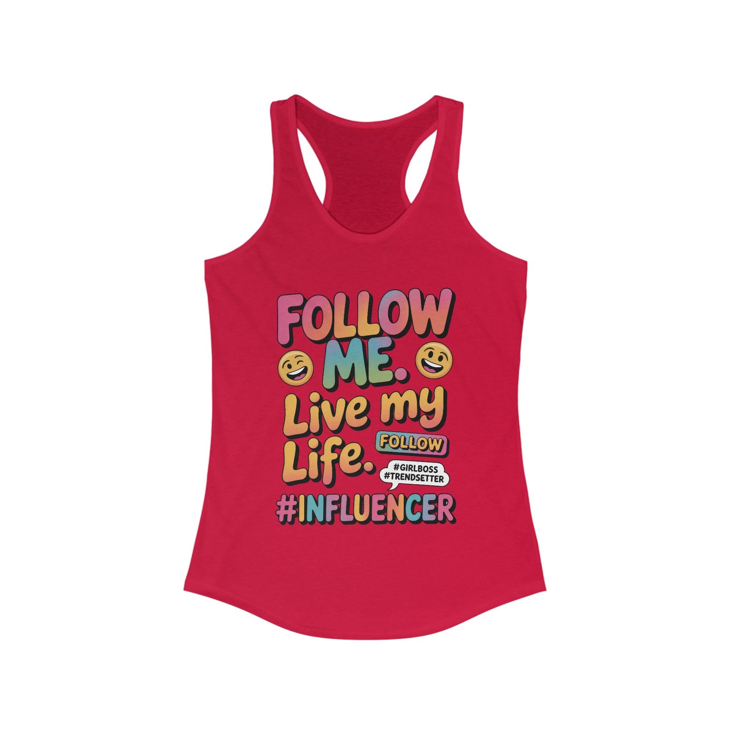 Womens Ideal Racerback Tank, Funny Influencer Tank Top, Follow Me Live My Life Graphic Top, Trendsetter Summer Wear, GirlBoss Tank