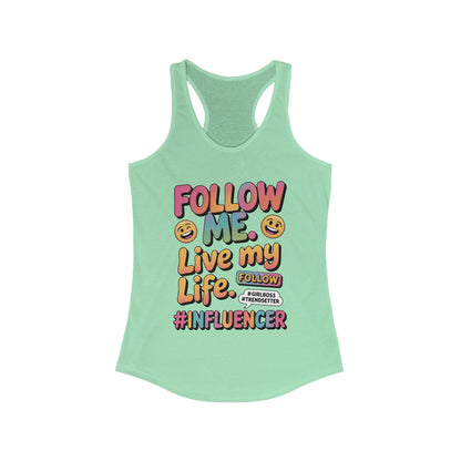 Womens Ideal Racerback Tank, Funny Influencer Tank Top, Follow Me Live My Life Graphic Top, Trendsetter Summer Wear, GirlBoss Tank
