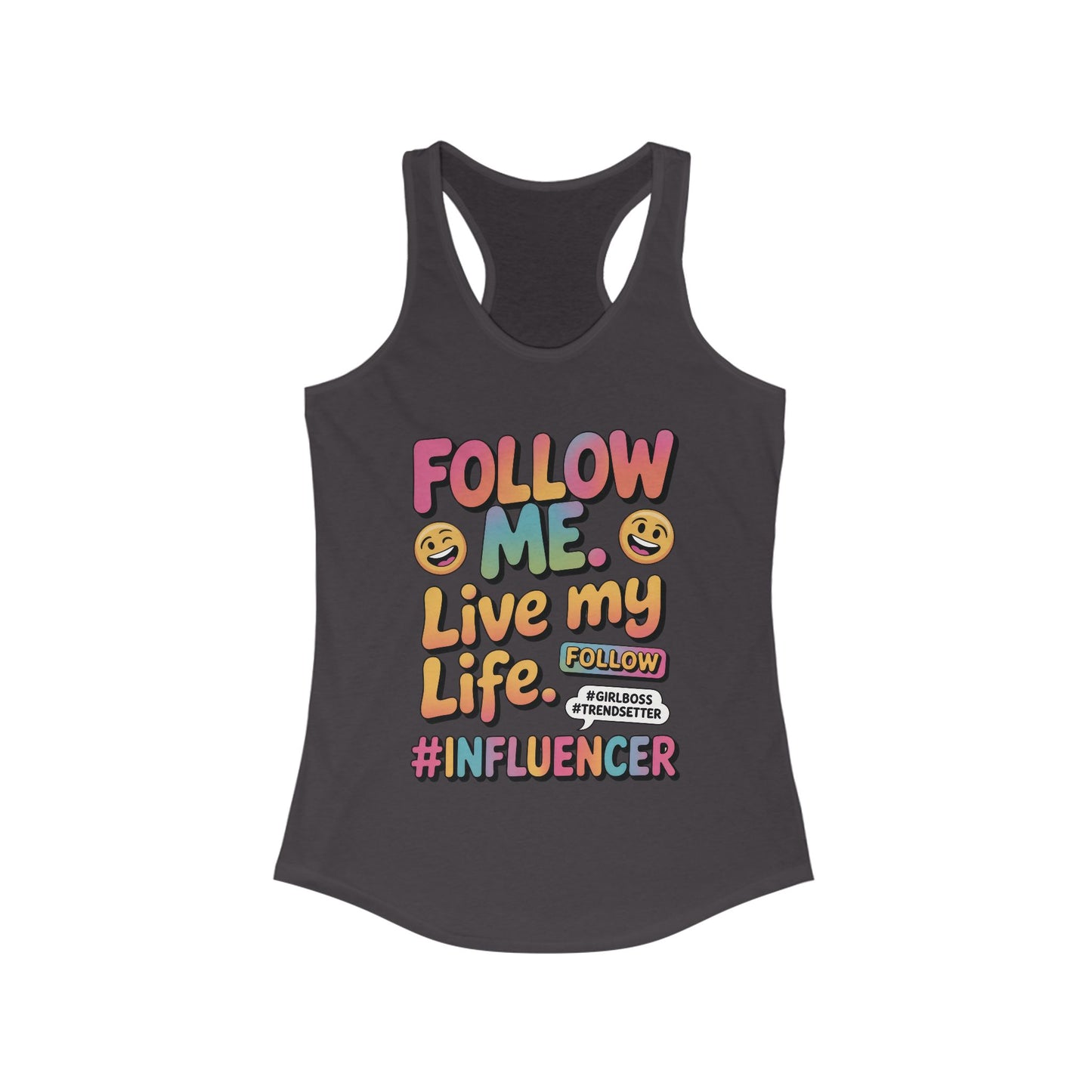 Womens Ideal Racerback Tank, Funny Influencer Tank Top, Follow Me Live My Life Graphic Top, Trendsetter Summer Wear, GirlBoss Tank