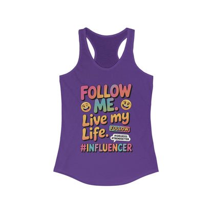 Womens Ideal Racerback Tank, Funny Influencer Tank Top, Follow Me Live My Life Graphic Top, Trendsetter Summer Wear, GirlBoss Tank