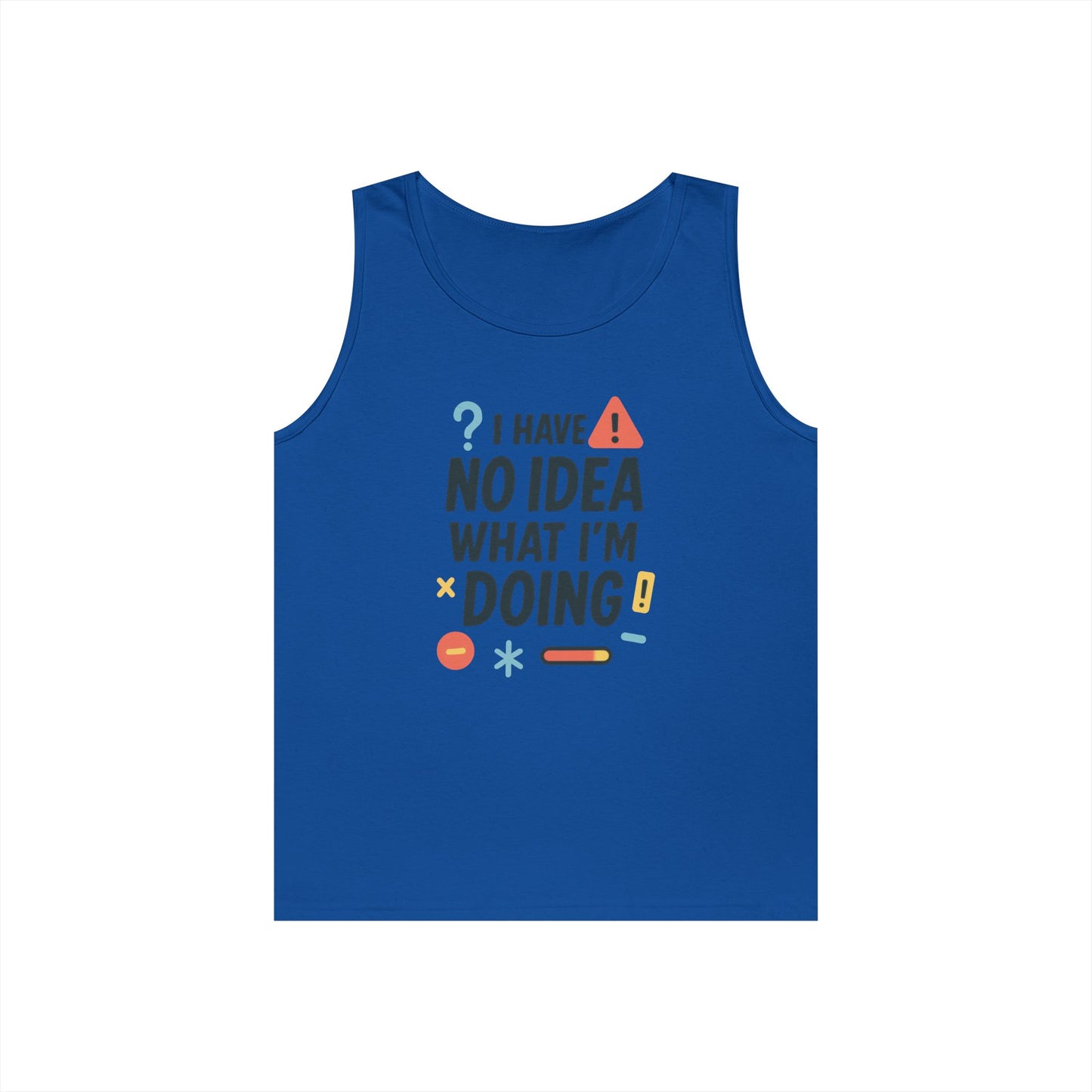 Funny Mens Heavy Cotton Tank Top, I Have No Idea What Im Doing, Sarcastic Chaos Humor Tee for Him, Summer Style, Playful Apparel