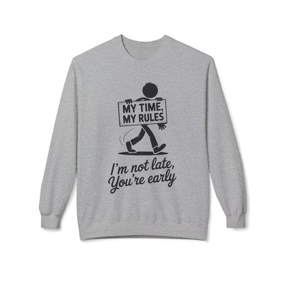 Casual Men's Crewneck Sweatshirt, Funny Sweatshirt for Men, Perfect Gift for Friends, My Time My Rules Design, Time Management Humor
