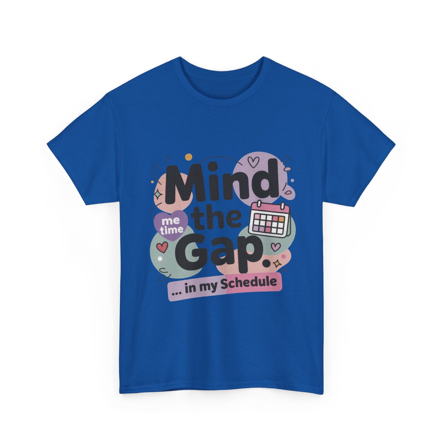 Mind the Gap in My Schedule T-Shirt, Funny Self Care Tee for Women, Me Time Graphic Tee, Mental Health Awareness Top, Funny Relaxation Tee