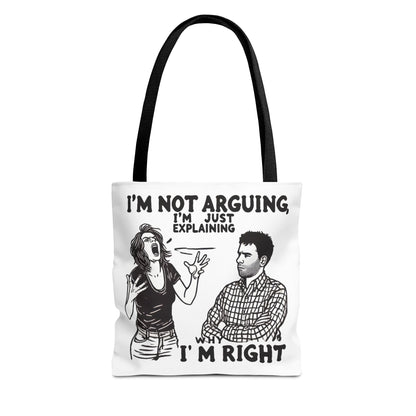 Funny Quote Tote Bag, I'm Not Arguing Tote, Gift for Mom, Shopping Bag, Sarcastic Humor Bag, Funny Gift Women