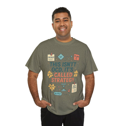 Funny Mens Strategy T-Shirt, This Isnt OCD Its Called Strategy , Planner Humor Tee for Him, OCD Joke Shirt, Gift for Strategists