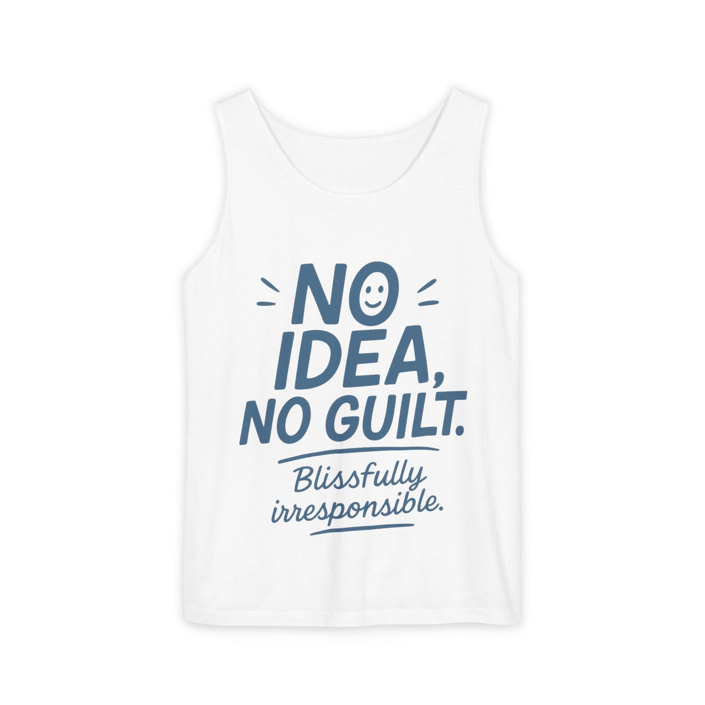 Mens Funny Tank Top, No Idea No Guilt Quote, Blissfully Irresponsible Gym Shirt, Casual Sleeveless Top, , Fun Party Shirt