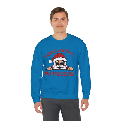 Santa's Watching No Pressure Men's Christmas Sweatshirt, Funny Holiday Jumper