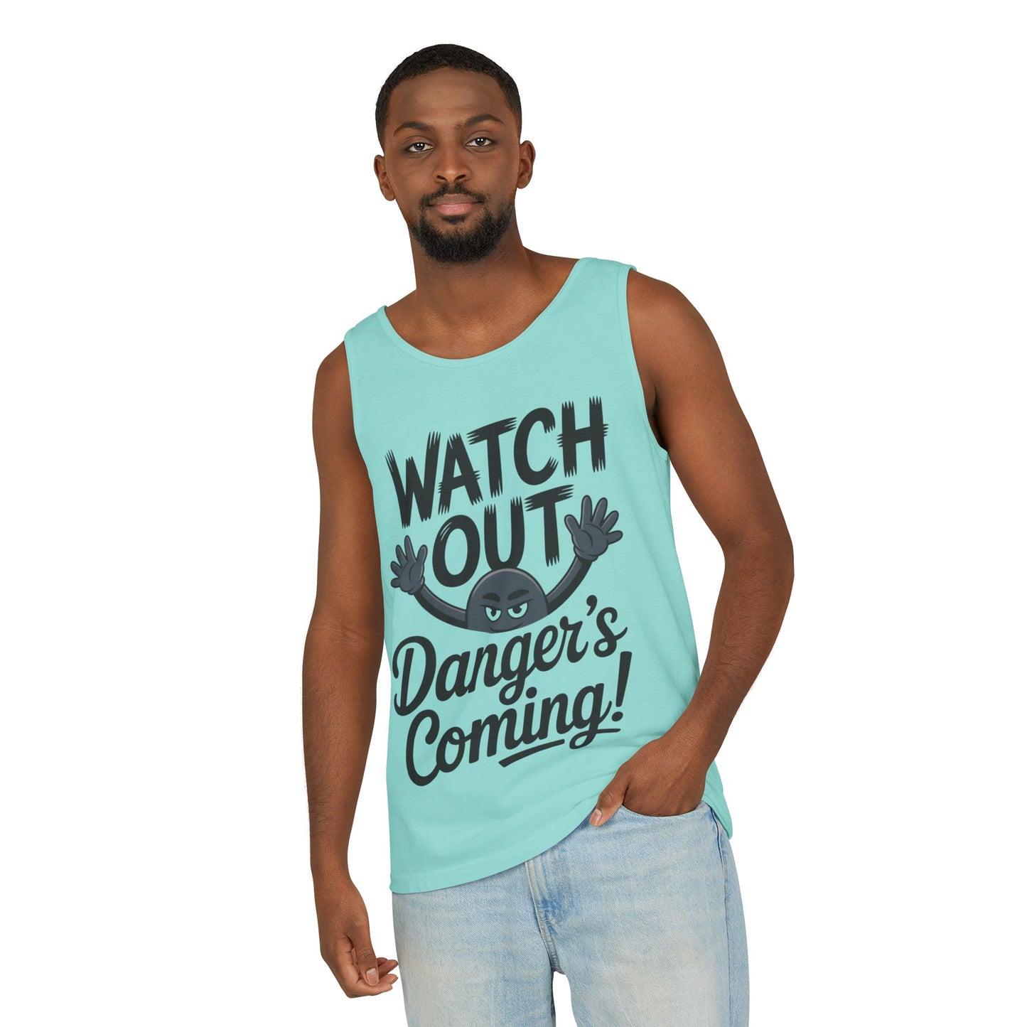 Watch Out! Danger's Coming, Mens Garment-Dyed Tank Top, Summer Tank, Trendy Mens Top, Fun Graphic Tee, Casual Wear, Gift for Him