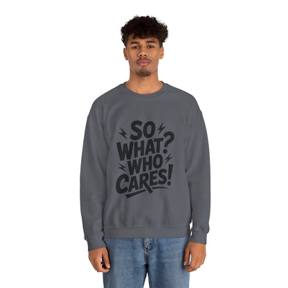 So What? Who Cares! Funny Mens Crewneck Sweatshirt, Bold Statement Design, Lightning Graphic Pullover, Rebellious Urban Humor