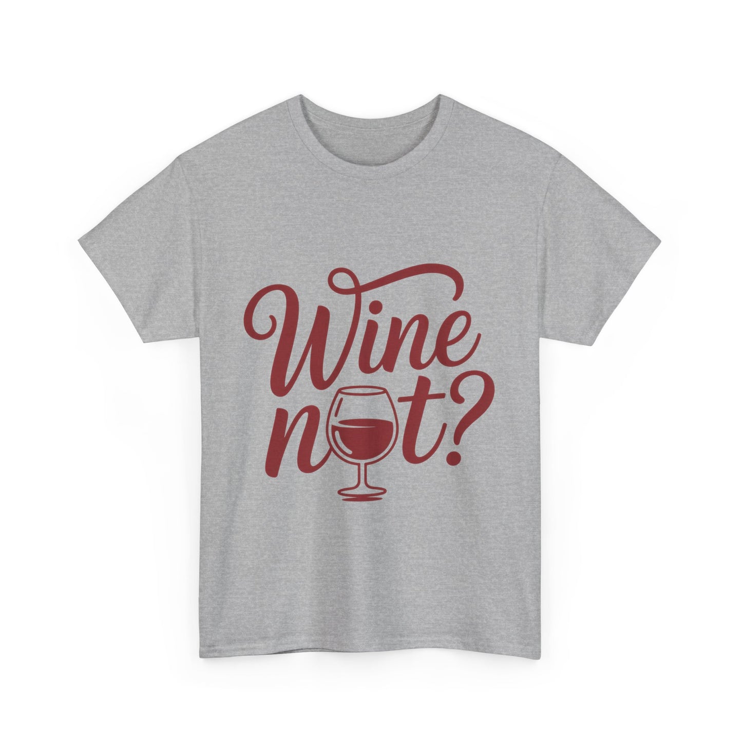 Funny Wine Lover Shirt, Wine Not Graphic Tee, Unisex Heavy Cotton T-Shirt,  Pun Shirt for Wine Drinkers & Party Vibes, Gift for Wine-tasting