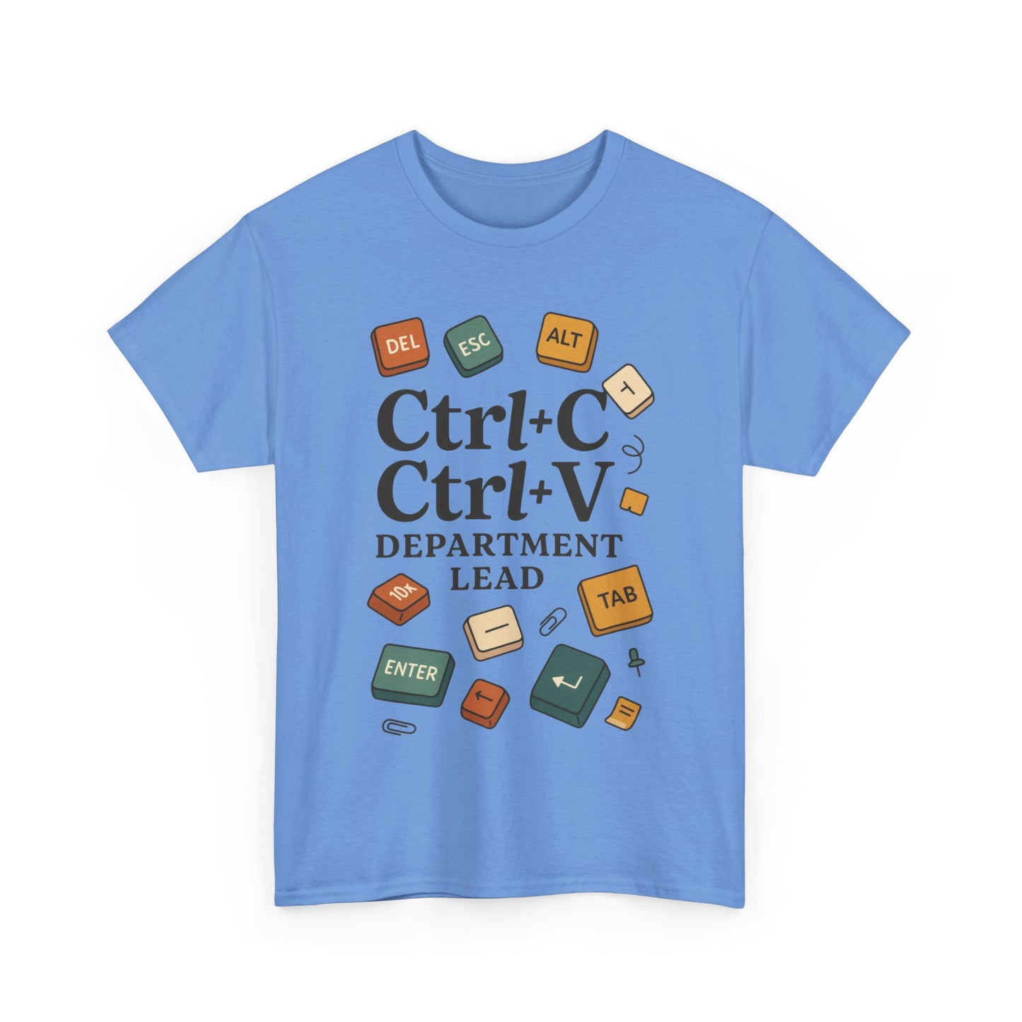 Funny Office T-Shirt - Ctrl+C Ctrl+V Department Lead Tee, Gift for Tech Lover, Creative Workwear, Programmer Apparel, Geeky Humor Shirt
