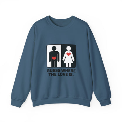 Guess Where the Love Is Mens Crewneck Sweatshirt, Cute Couples Gift, Love Themed Apparel, Valentine's Day Apparel, Relationship Sweatshirt