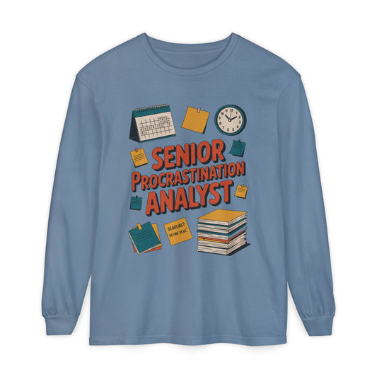 Senior Procrastination Analyst Long Sleeve Tee, Funny Work Shirt,Gift for Analysts, Office Humor, Meme Long Sleeve, Motivation Humor Apparel