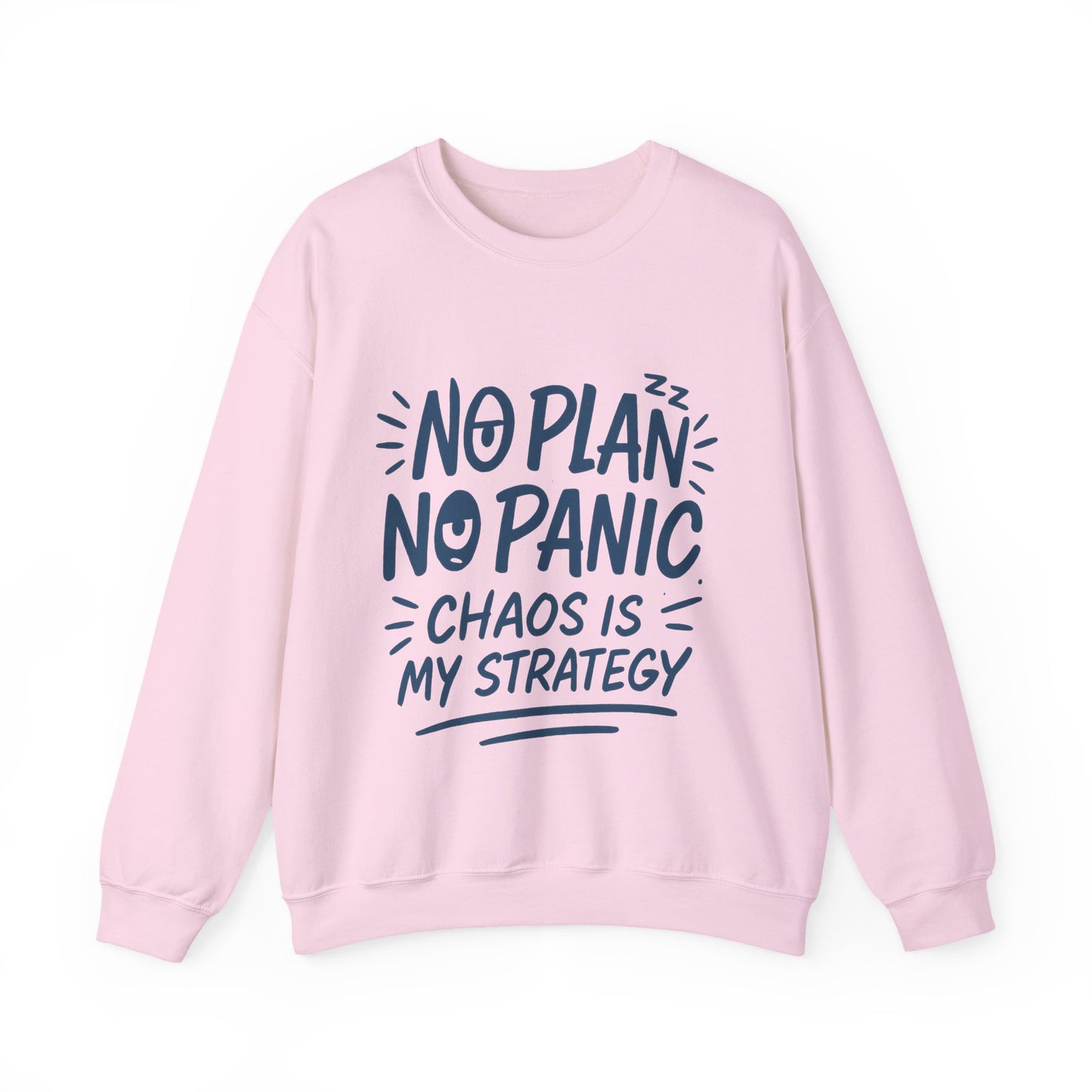 Funny Women's Crewneck Sweatshirt, Chaos Strategy Sweatshirt, No Plan No Panic, Cute Winter Layering for Women, Humorous Gift Idea