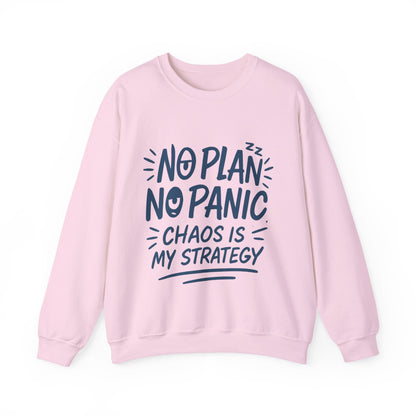 Funny Women's Crewneck Sweatshirt, Chaos Strategy Sweatshirt, No Plan No Panic, Cute Winter Layering for Women, Humorous Gift Idea