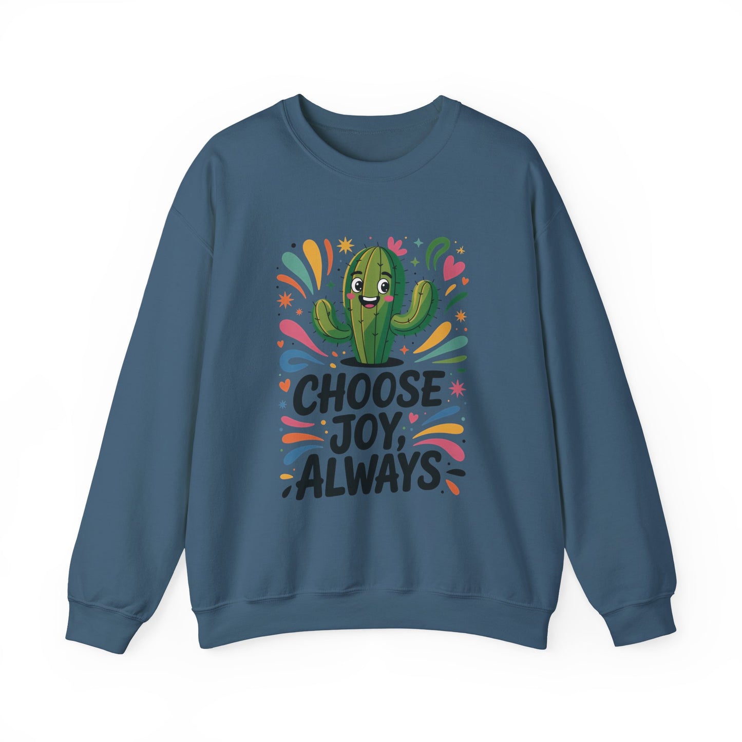 Joyful Cactus Sweatshirt: Choose Joy Always, Cozy Gift for Friends, Womens Casual Wear, Perfect for Celebrations and Everyday Comfort