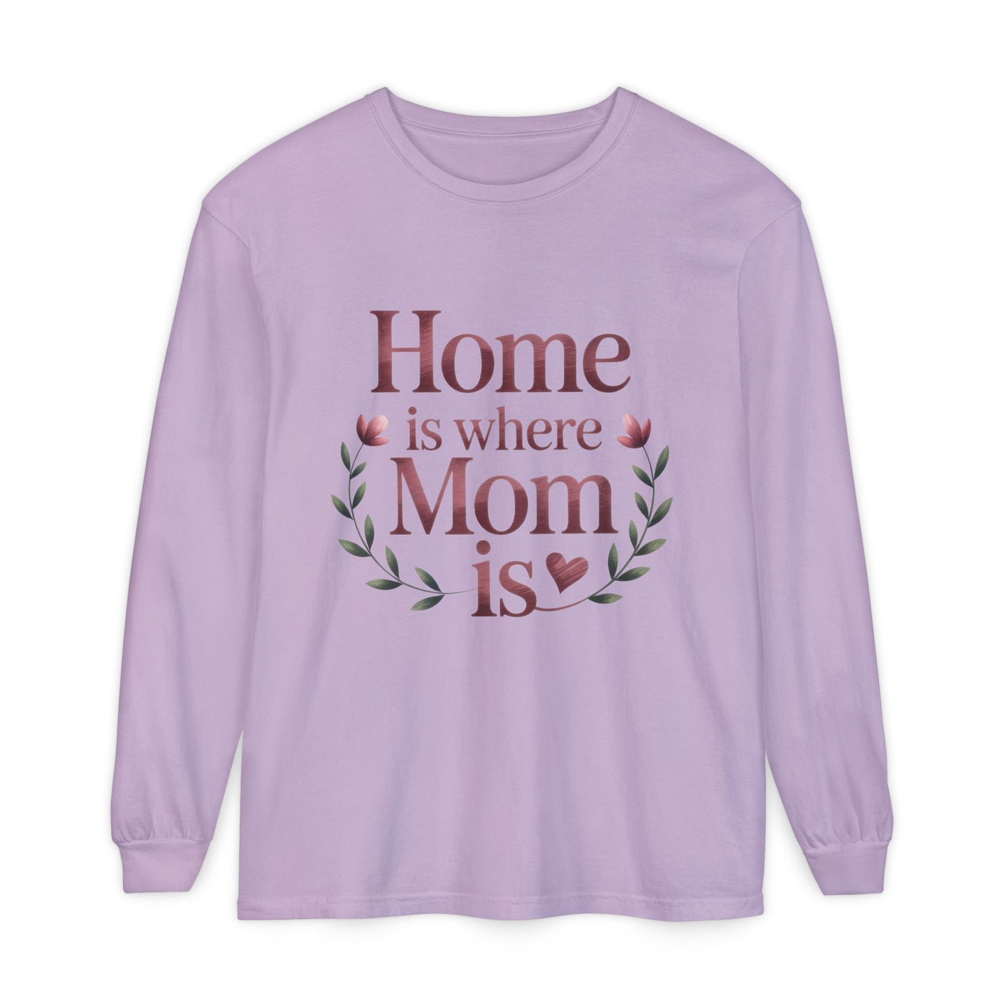 Home is Where Mom Is Long Sleeve T-Shirt, Cozy Gift for Mom, Mother's Day Top, Casual Mom Tee, Family Apparel