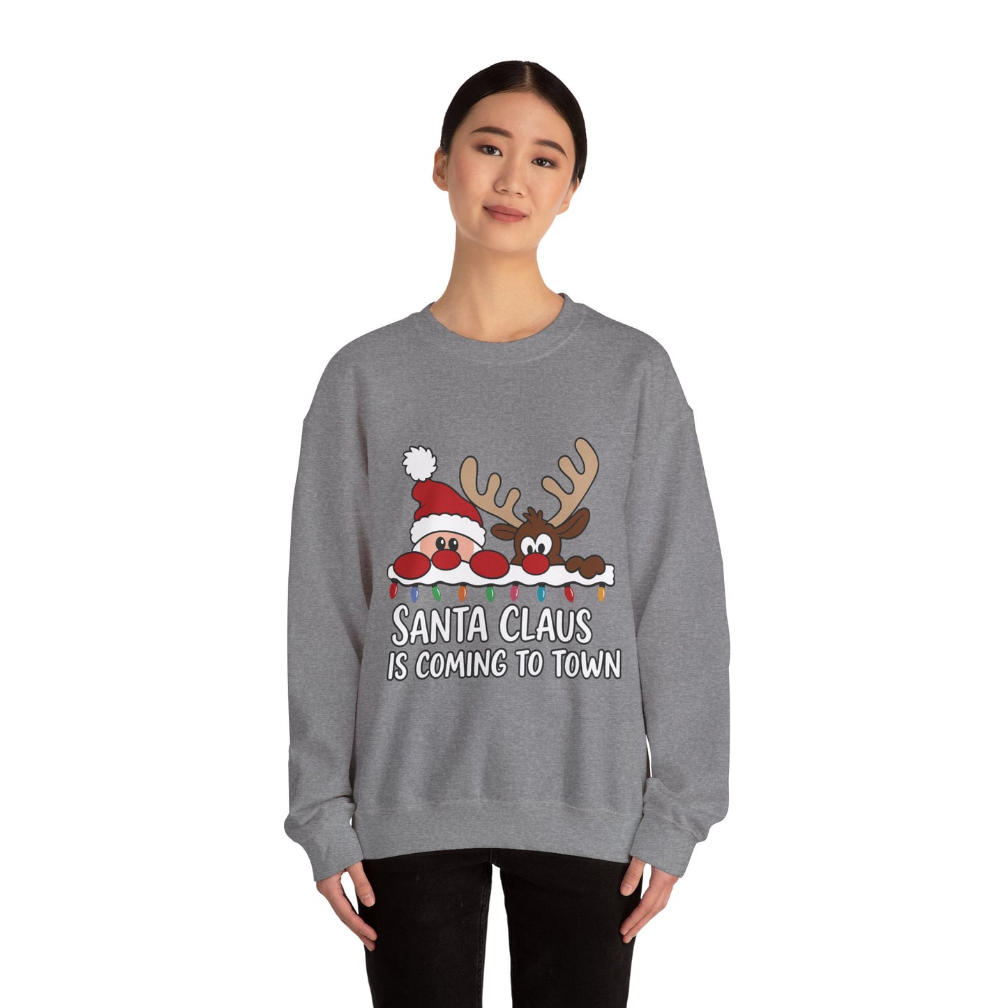 Santa Claus Is Coming to Town Women's Christmas Sweatshirt, Cute Santa - Reindeer Holiday Jumper