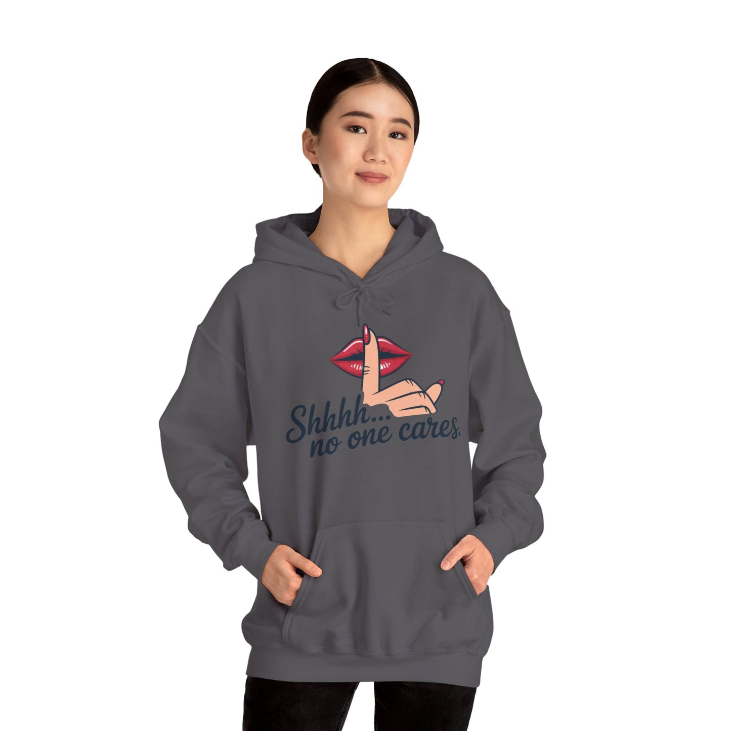 Shhh... No One Cares Hoodie, Funny Sweatshirt, Womens Pullover, Casual Wear, Gift for Friends, Cozy Outfit