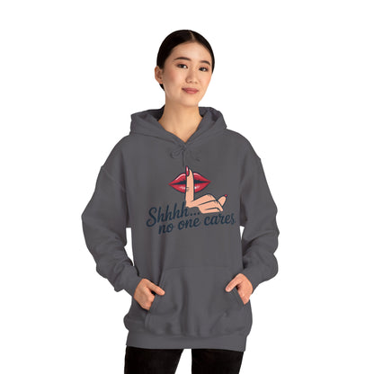 Shhh... No One Cares Hoodie, Funny Sweatshirt, Womens Pullover, Casual Wear, Gift for Friends, Cozy Outfit