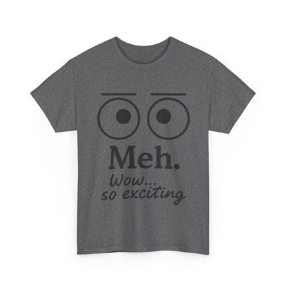 Funny Unisex Heavy Cotton Tee - 'Meh' Graphic Shirt, Casual Wear, Gift for Friends, Humor Tee, Everyday Outfit
