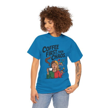 Coffee First Then Chaos Funny Mom Life Tee, Mother's Day Gift, Mom Humor Tee, mom graphic tee, caffeine lover tee