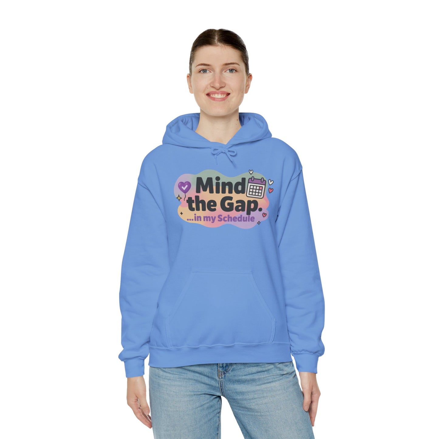 Women's Funny Hoodie, Mind the Gap in My Schedule Hoodie, Self Care Gift for Women, Me Time Relax Hoodie, Mental Health Awareness Top
