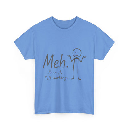 Meh. Heavy Cotton Men's Tee, Comfortable & Casual Humor Shirt, Gift for Friends, Relaxed Fit for Everyday Wear, Ideal for Birthdays, Moods