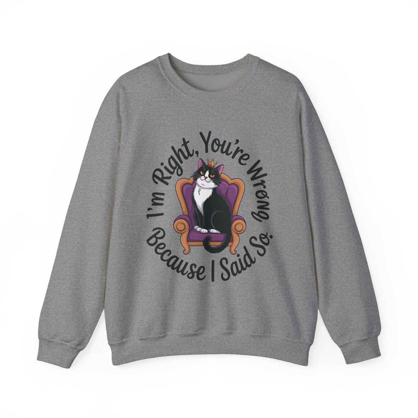 Cat Queen Womens Crewneck Sweatshirt for Cat Lovers, Cat Mom Humor Sweatshirt, Sassy Cat Graphic Sweatshirt, Im Right Tee Sweatshirt
