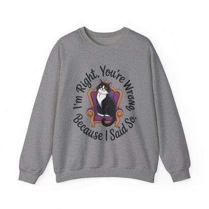 Cat Queen Womens Crewneck Sweatshirt for Cat Lovers, Cat Mom Humor Sweatshirt, Sassy Cat Graphic Sweatshirt, Im Right Tee Sweatshirt