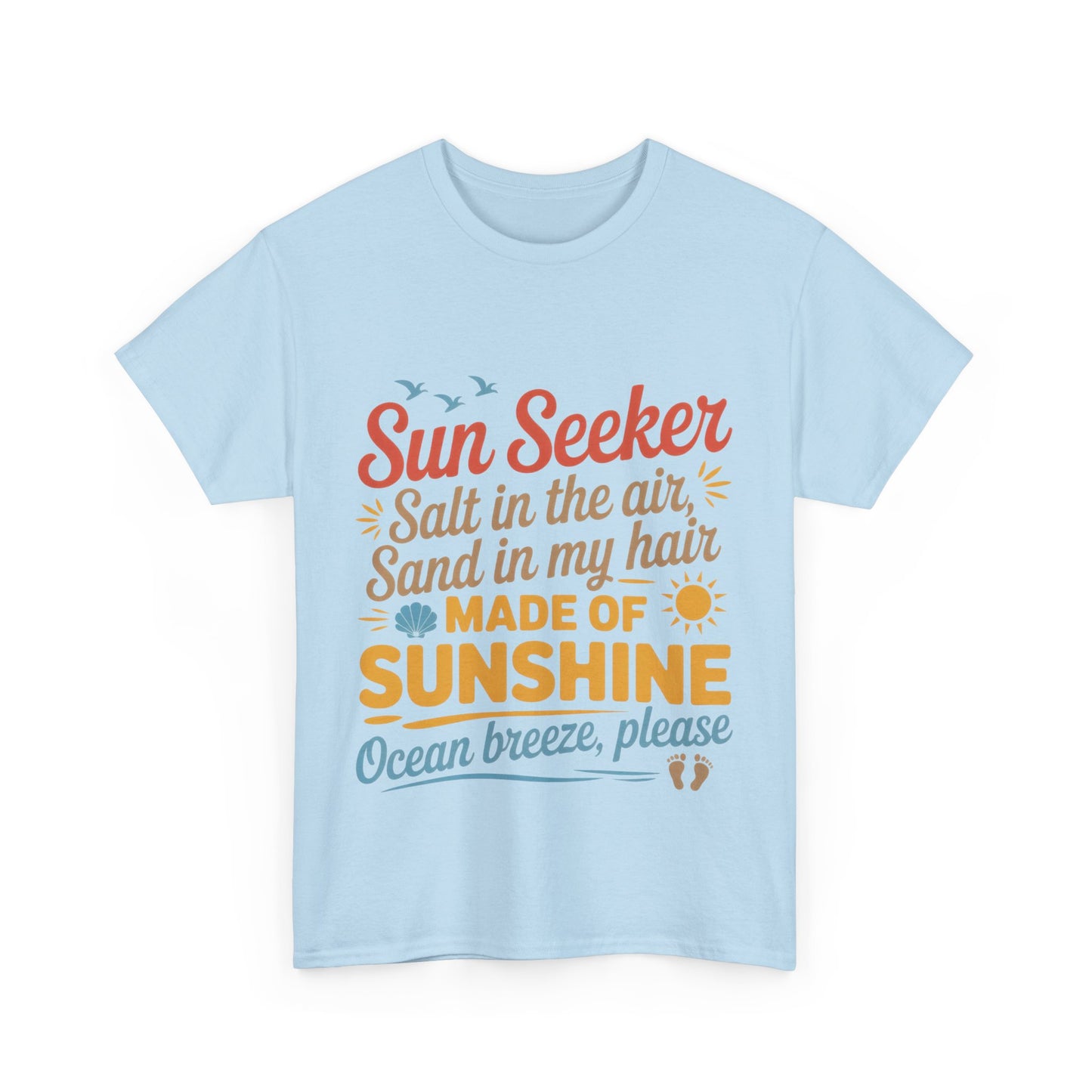 Sun Seeker Summer Quote Shirt, Made of Sunshine Beach Vibes Tee, Ocean Breeze Please Shirt for Women, Salt in the Air Sand in My Hair Top
