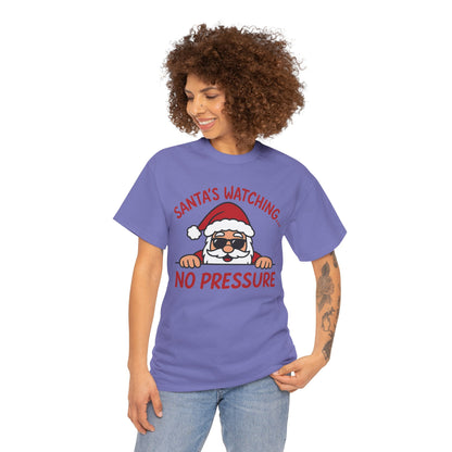 Santa's Watching No Pressure Women's Christmas T-Shirt, Funny Holiday Tee