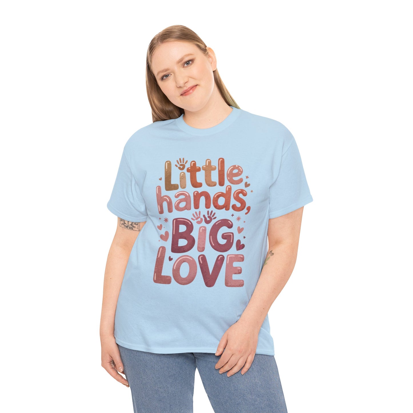 Little Hands Big Love Shirt, Cute Unisex Heavy Cotton Tee for Moms, Dads, or Teachers, Family Love Quote T-Shirt, Mother's Day Gift